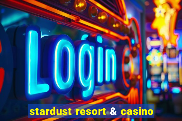 stardust resort & casino