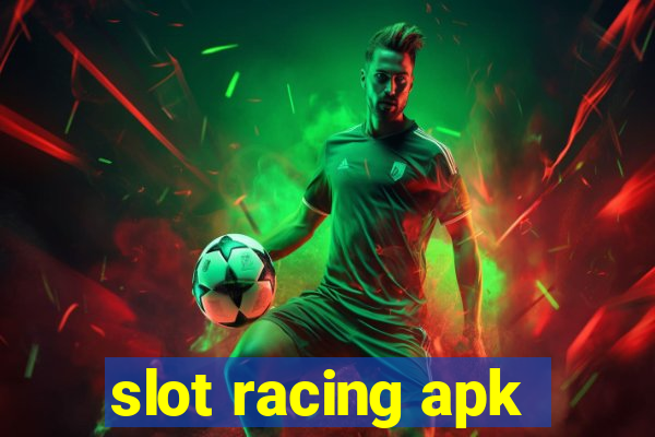 slot racing apk