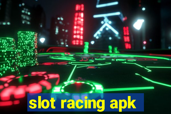 slot racing apk