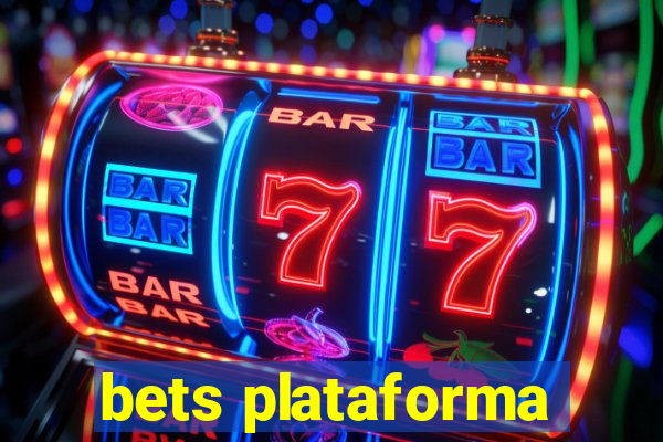 bets plataforma