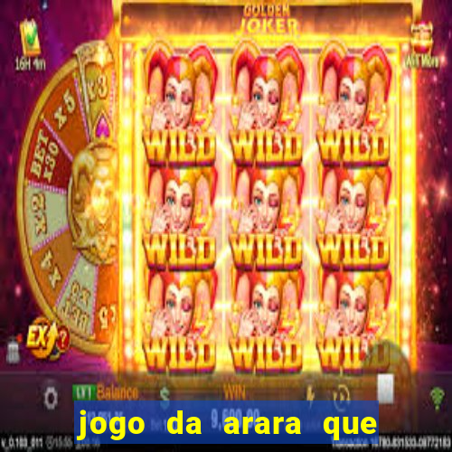 jogo da arara que ganha dinheiro