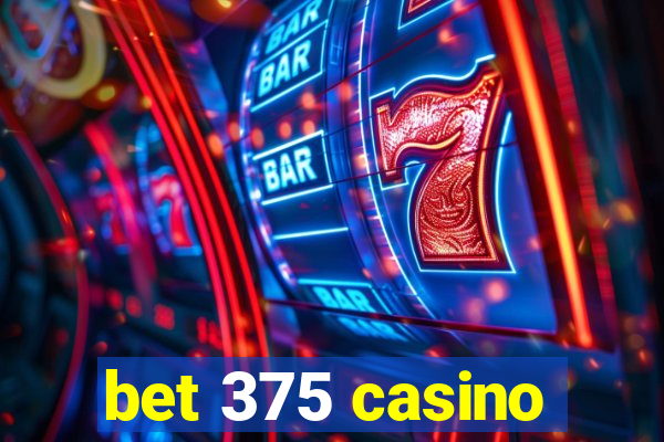 bet 375 casino