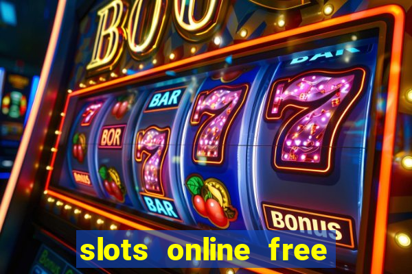 slots online free no download