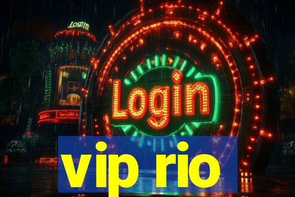 vip rio