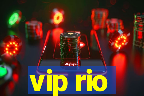 vip rio