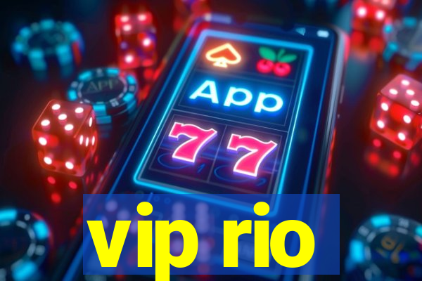 vip rio