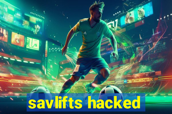 savlifts hacked