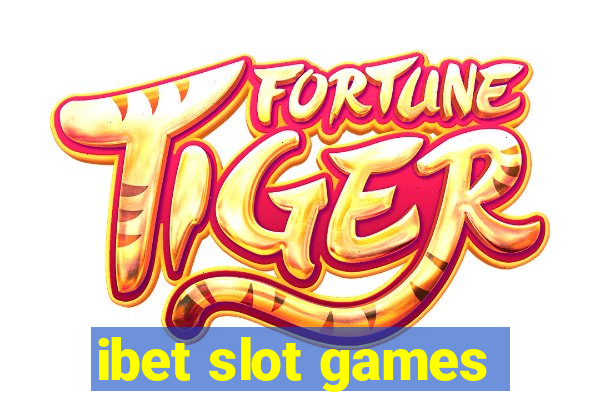 ibet slot games