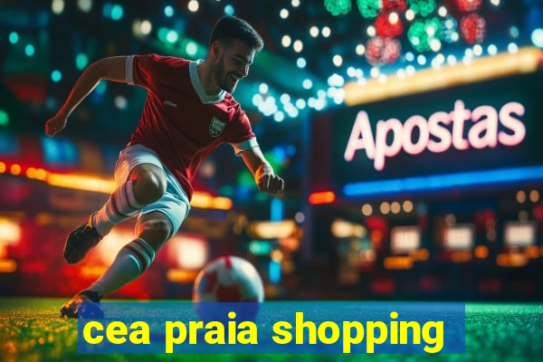 cea praia shopping