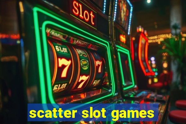 scatter slot games