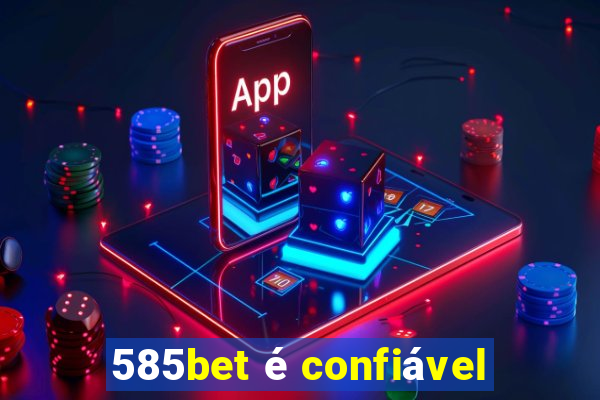 585bet é confiável