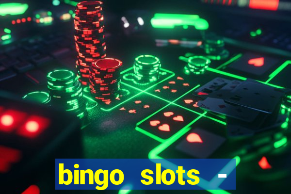 bingo slots - casino online