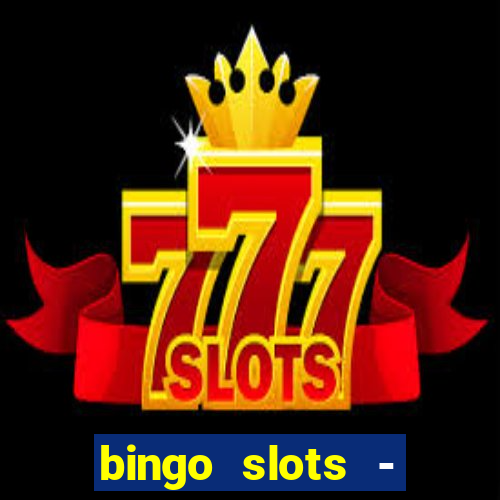 bingo slots - casino online