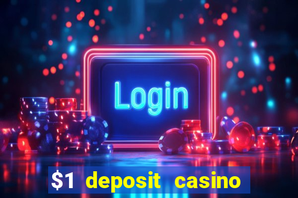 $1 deposit casino nz casino kingdom