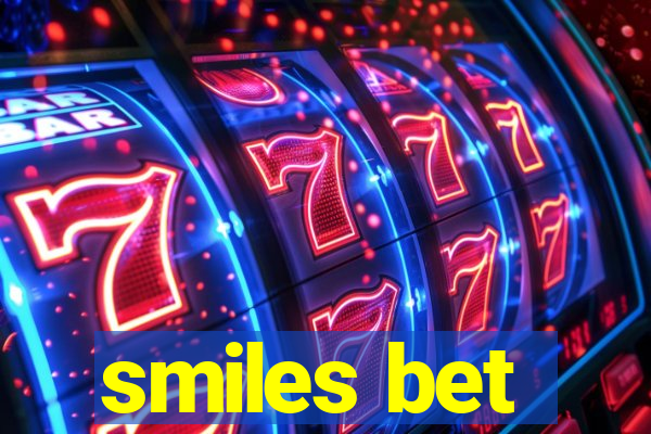 smiles bet