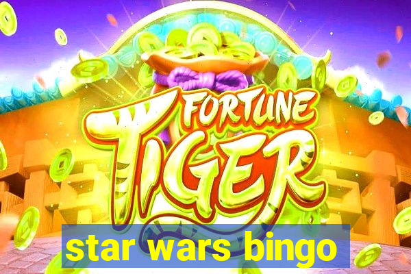 star wars bingo