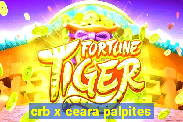 crb x ceara palpites