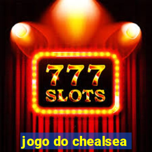 jogo do chealsea