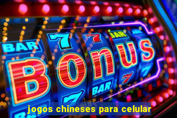 jogos chineses para celular