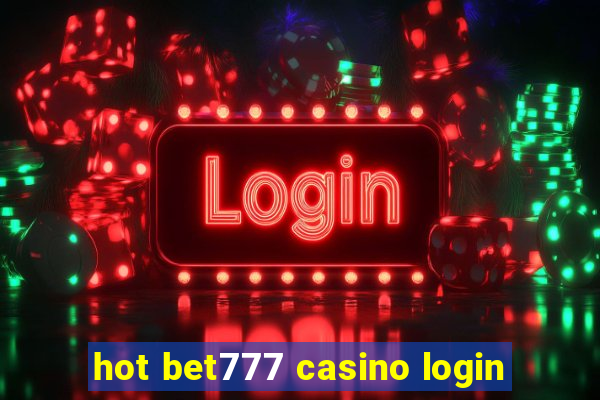 hot bet777 casino login