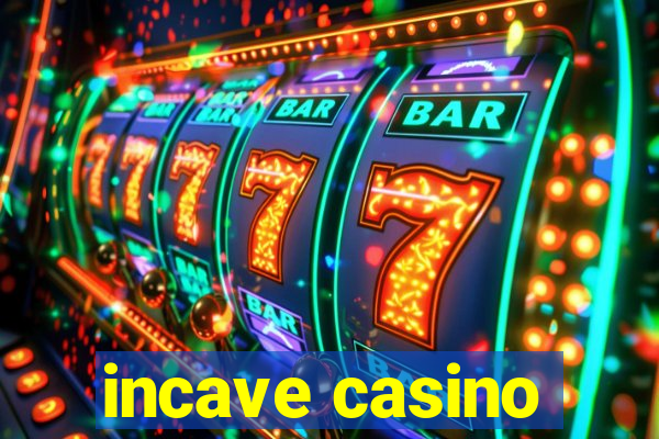 incave casino