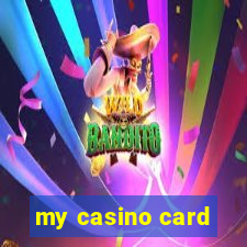 my casino card