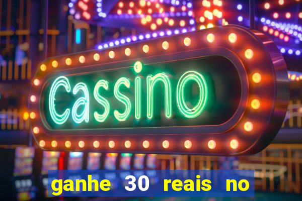 ganhe 30 reais no cadastro tigre