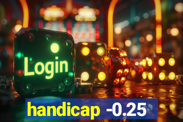 handicap -0.25