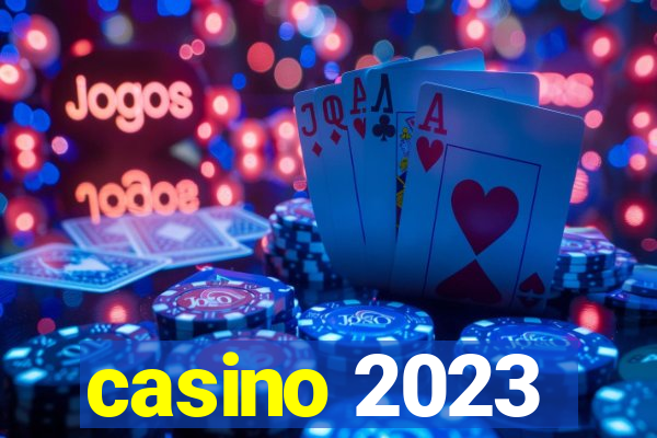 casino 2023