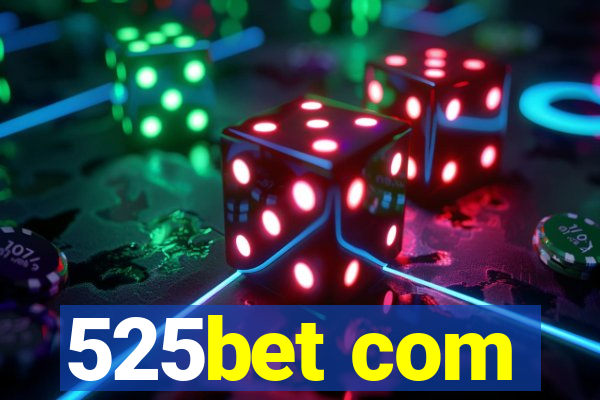 525bet com