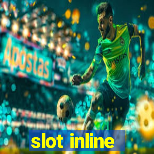 slot inline