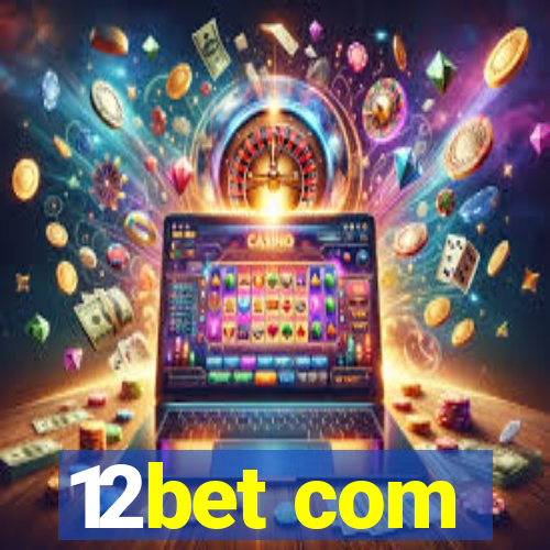 12bet com