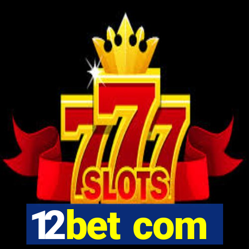 12bet com