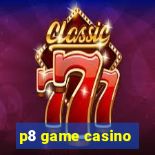 p8 game casino