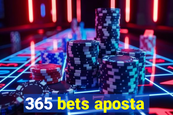 365 bets aposta