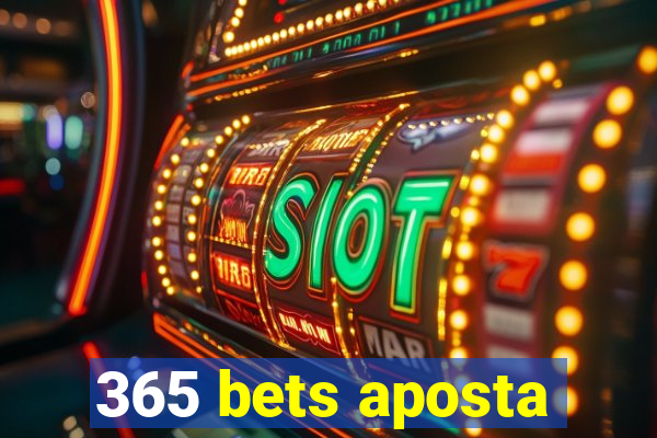 365 bets aposta