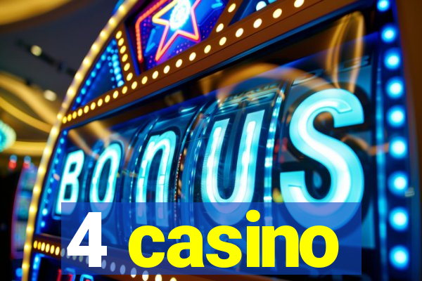 4 casino