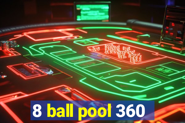 8 ball pool 360