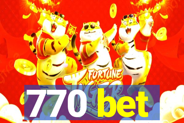 770 bet