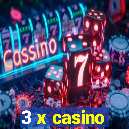 3 x casino