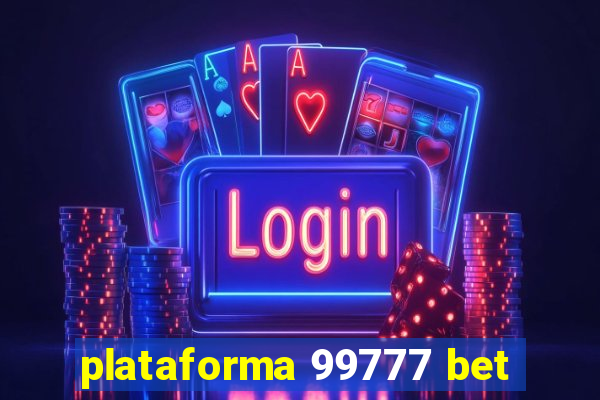 plataforma 99777 bet