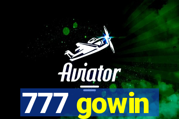 777 gowin