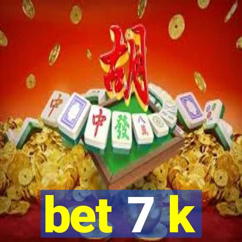 bet 7 k