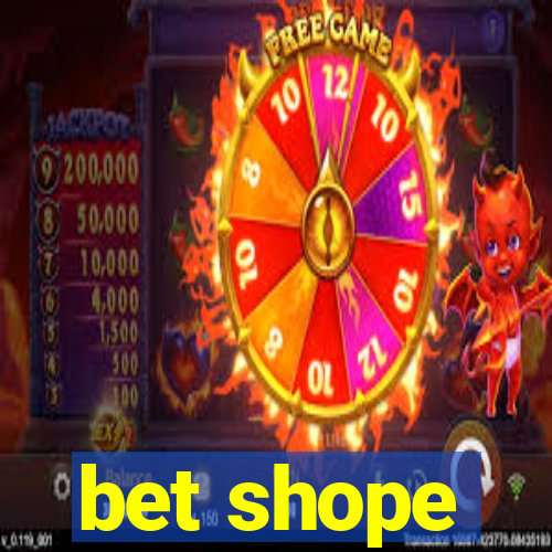 bet shope