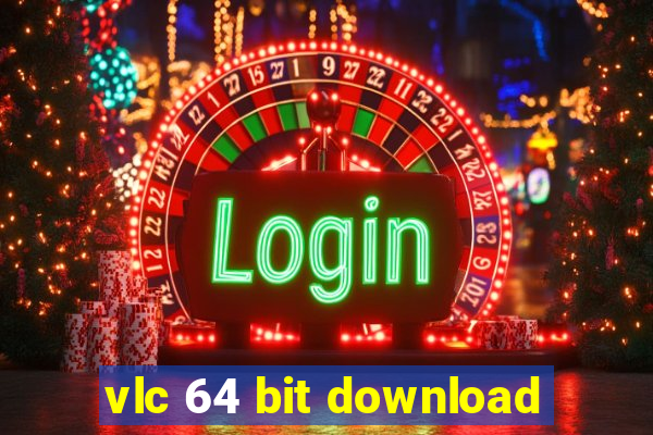 vlc 64 bit download