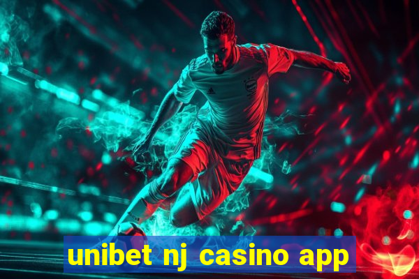 unibet nj casino app