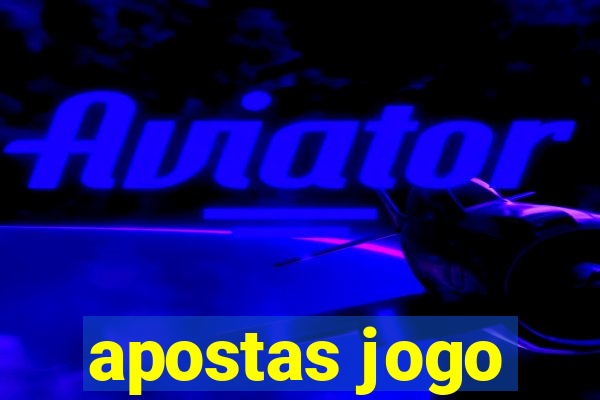 apostas jogo