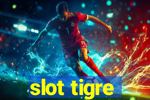 slot tigre