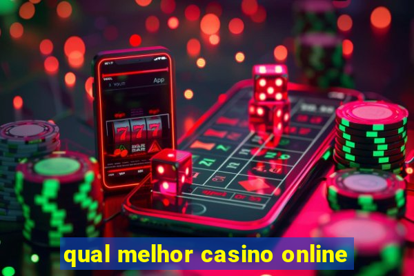 qual melhor casino online