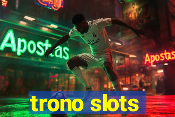 trono slots